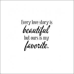 Every Love Story Is Beautiful But Ours Is My..
