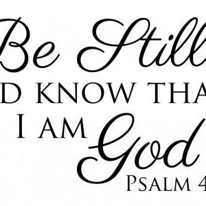 Psalm 46:10 Be Still And Know That I Am God Vinyl..