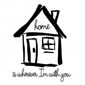Home Is Wherever I'm With You Decal