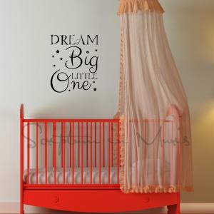 Dream Big Little One Nursery Or Bedroom Vinyl..