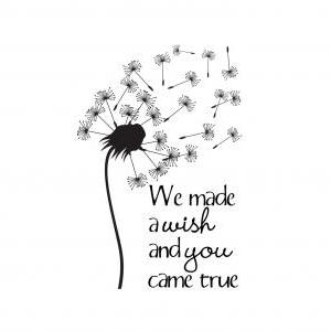 We Made A Wish And You Came True Dandelion Decal