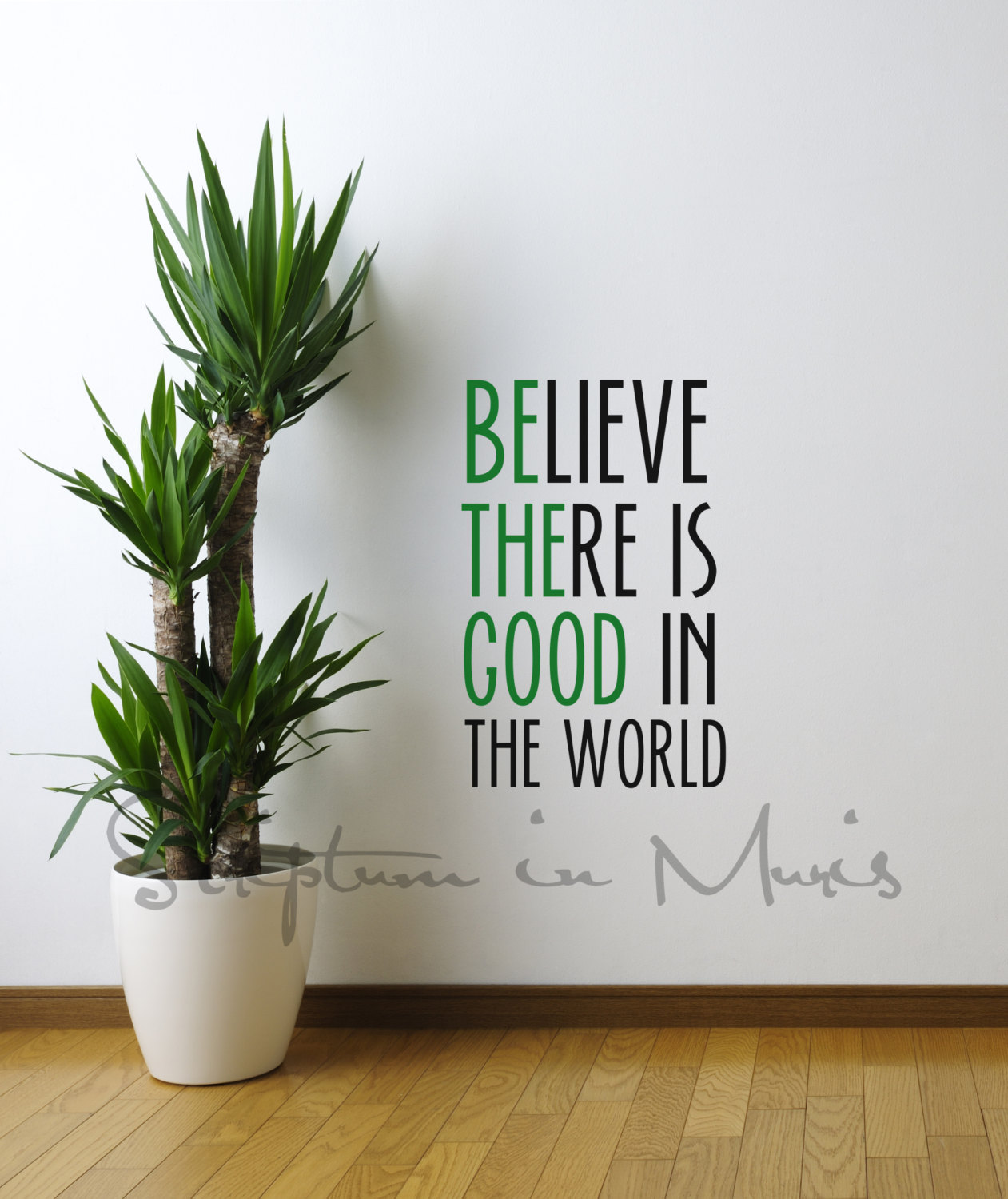 Believe There Is Good In The World / Be The Good Decal